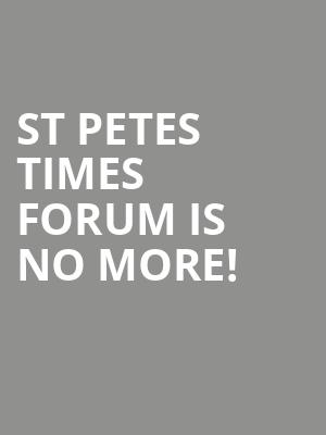 St Petes Times Forum is no more